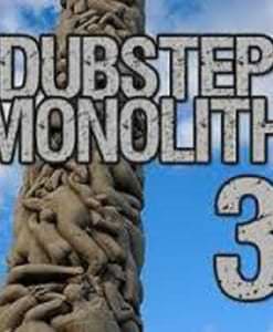 Dubstep Monolith 3