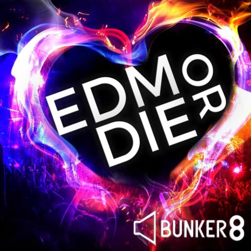 EDM or Die